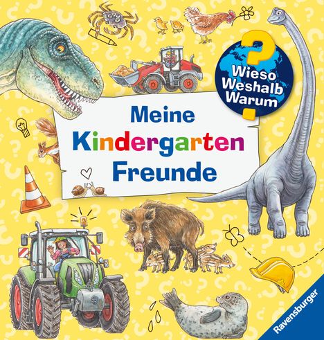Carola von Kessel: Wieso? Weshalb? Warum? - Meine Kindergarten-Freunde, Buch