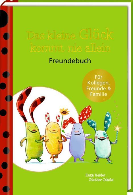Katja Reider: Reider, K: Freundebuch - Das kleine Glück - Das kleine Glück, Buch