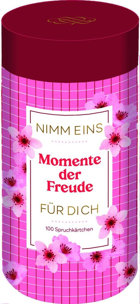 "NIMM EINS Momente der Freude FÜR DICH. 100 Spruchkärtchen." Rosa Dose mit Blumenmuster.