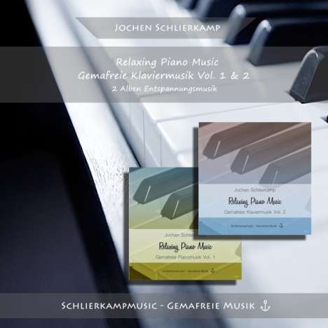 Jochen Schlierkamp: Relaxing Piano Music 1 &amp; 2 (Gema-freie Musik), CD