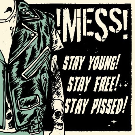 Mess!: Stay Young! Stay Free! Stay Pissed!, LP
