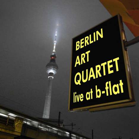 Berlin Art Quartet: Live At B-Flat, CD