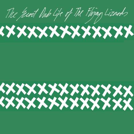 Flying Lizards: The Secret Dub Life Of The Flying Lizards, LP