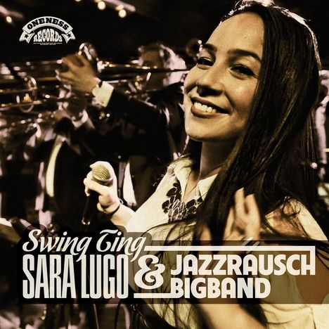 Sara Lugo &amp; Jazzrausch Bigband: Swing Ting, CD