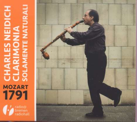 Charles Neidich - Mozart 1791, CD