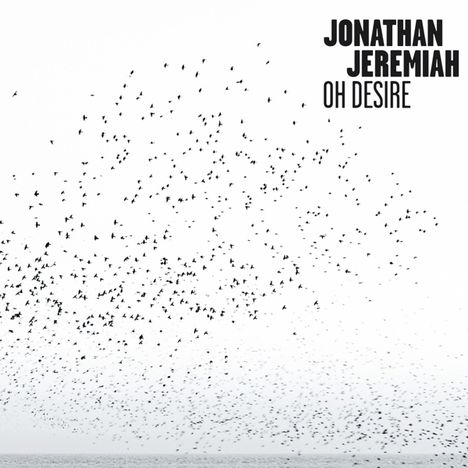 Jonathan Jeremiah: Oh Desire (180g) (Limited Edition) (LP + CD), 1 LP und 1 CD
