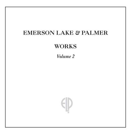 Emerson, Lake &amp; Palmer: Works Volume 2 (Deluxe Edition), 2 CDs
