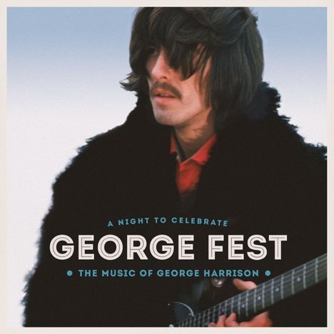 George Fest: A Night To Celebrate The Music Of George Harrison: Live 2014, 2 CDs und 1 Blu-ray Disc
