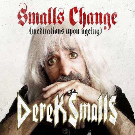 Derek Smalls: Smalls Change (Meditations Upon Ageing), CD