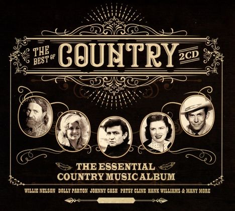 The Best Of Country (The Essential Country Music Album), 2 CDs