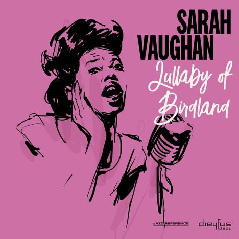 Sarah Vaughan (1924-1990): Lullaby Of Birdland (2018 Version), CD