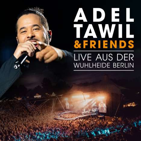 Adel Tawil: Adel Tawil &amp; Friends: Live aus der Wuhlheide Berlin, 1 DVD und 2 CDs
