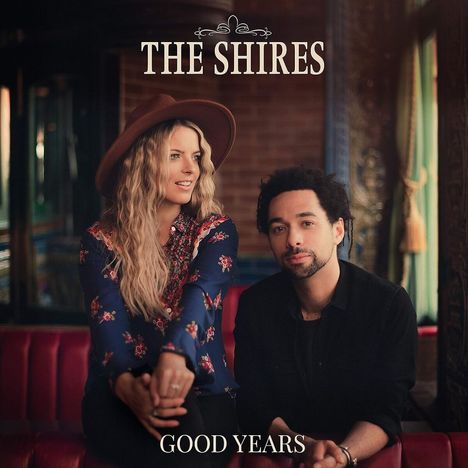 The Shires: Good Years, LP