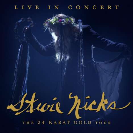 Stevie Nicks: Live In Concert: The 24 Karat Gold Tour, 2 CDs