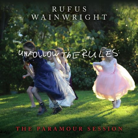 Rufus Wainwright: Unfollow The Rules (The Paramour Session) (Clear Vinyl), LP