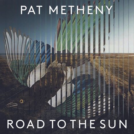 Pat Metheny (geb. 1954): Road to the Sun (Von Pat Metheny signiert), CD