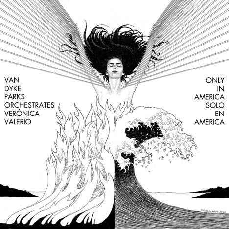 Van Dyke Parks &amp; Verónica Valerio: Van Dyke Parks Orchestrates Verónica Valerio: Only In America, Single 10"