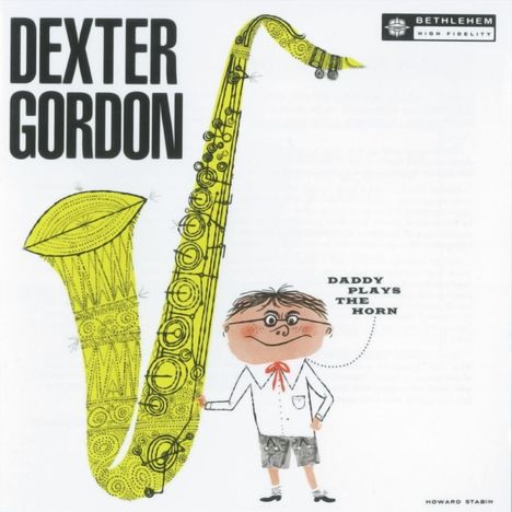 Dexter Gordon (1923-1990): Daddy Plays The Horn (Reissue) (180g), LP