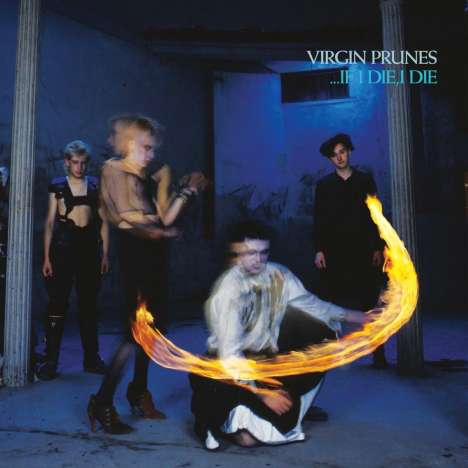 Virgin Prunes: ...If I Die, I Die (40th Anniversary Edition) (Transparent Vinyl), LP