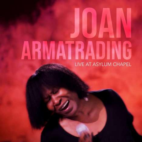 Joan Armatrading: Live At Asylum Chapel, 2 CDs
