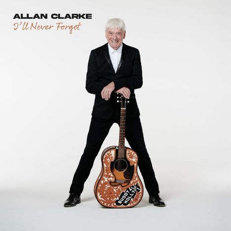 Allan Clarke: I'll Never Forget, CD
