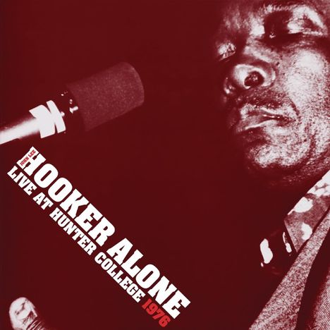 John Lee Hooker: Alone: Live At Hunter College 1976 (180g), 2 LPs