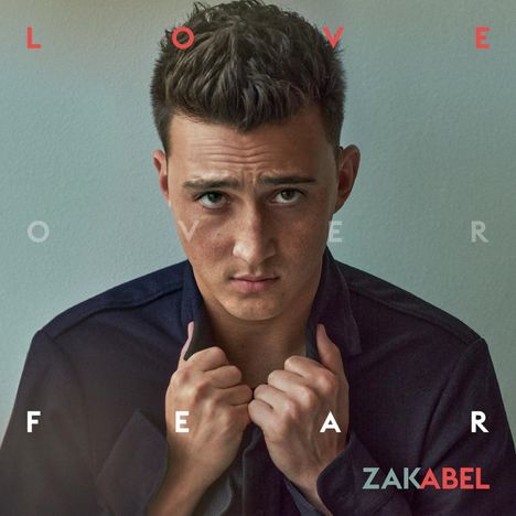 Zak Abel: Love Over Fear, CD