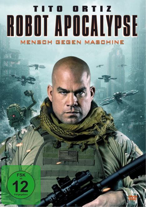 "ROBOT APOCALYPSE: Mensch gegen Maschine." Ein ernster Mann in Militärkleidung hält eine Waffe, umgeben von fliegenden Drohnen.