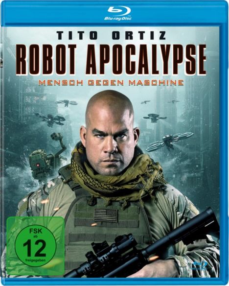 "Tito Ortiz; Robot Apocalypse; Mensch gegen Maschine; FSK ab 12 freigegeben." Ein Soldat mit Waffe, Drohnen im Hintergrund.