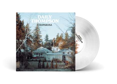 Daily Thompson: Chuparosa (Limited Edition) (White Vinyl), LP