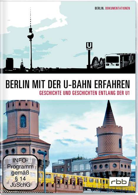 Berlin mit der U-Bahn erfahren - Geschichte und Geschichten entlang der U1, DVD