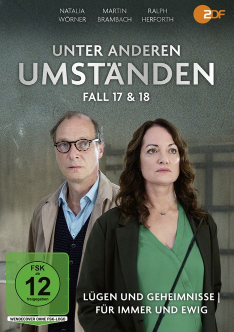 "Unter anderen Umständen", Fall 17 & 18, FSK ab 12. Zwei Personen stehen ernst in einem neutralen Hintergrund. ZDF-Logo oben rechts.