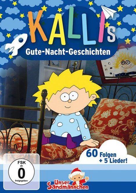 "KALLI's Gute-Nacht-Geschichten. 60 Folgen + 5 Lieder! FSK ab 0 freigegeben. Illustration eines Kindes im Bett."