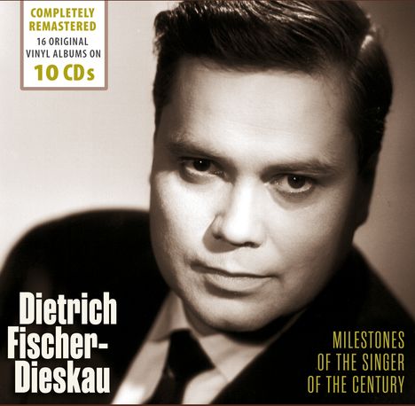 Dietrich Fischer-Dieskau - Milestones of the Singer of the Century, 10 CDs