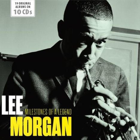 Lee Morgan (1938-1972): Milestones Of A Legend, 10 CDs