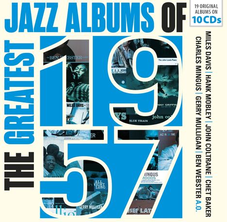 The Greatest Jazz Albums Of 1957 (19 Original Albums On 10 CDs), 10 CDs