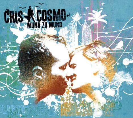 Cris Cosmo: Mund zu Mund, CD