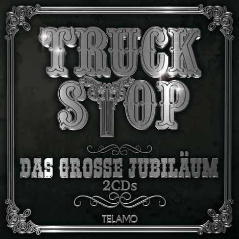 Truck Stop: Das große Jubiläum, 2 CDs