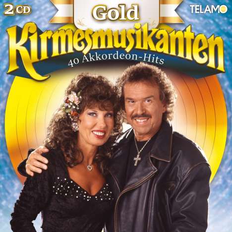 Die Kirmesmusikanten: Gold: 40 Akkordeon-Hits, 2 CDs