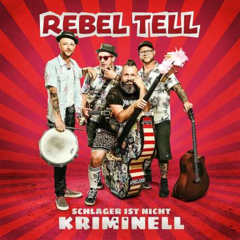 Rebel Tell: Schlager ist nicht kriminell, CD