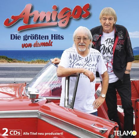 Die Amigos: Die größten Hits von damals, 2 CDs