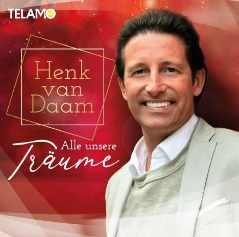 Henk Van Daam: Alle unsere Träume, CD
