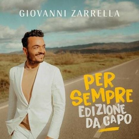 Giovanni Zarrella: Per Sempre (Edizione Da Capo), 2 CDs