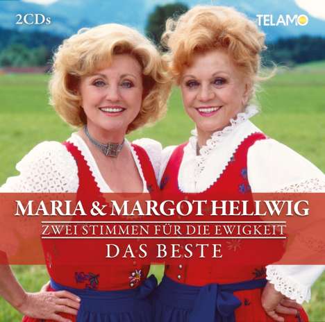 Maria &amp; Margot Hellwig: Zwei Stimmen für die Ewigkeit: Das Beste, 2 CDs