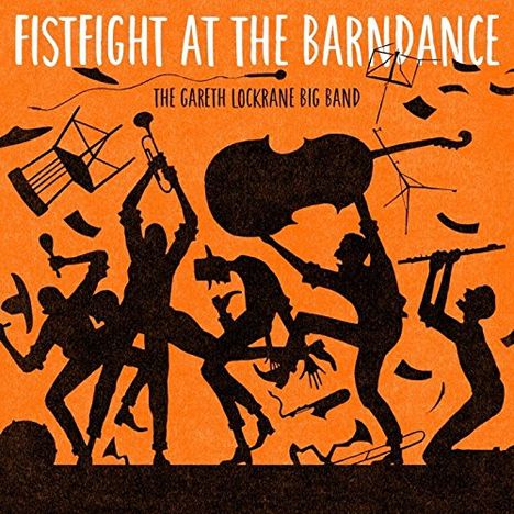 Gareth Lockrane: Fist Fight At The Barn Dance, CD