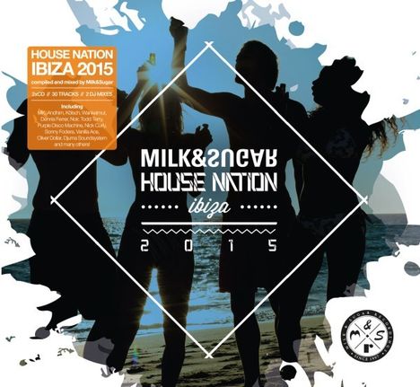 House Nation Ibiza  2015 Mixed By Milk &amp; Sugar, 2 CDs