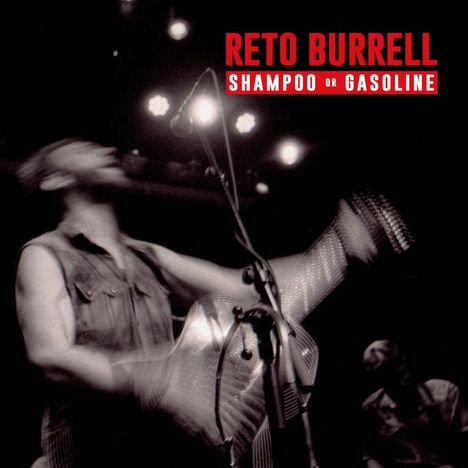 Reto Burrell: Shampoo Or Gasoline, CD