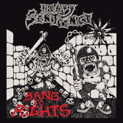 Heavy Sentence: Bang To Rights, CD