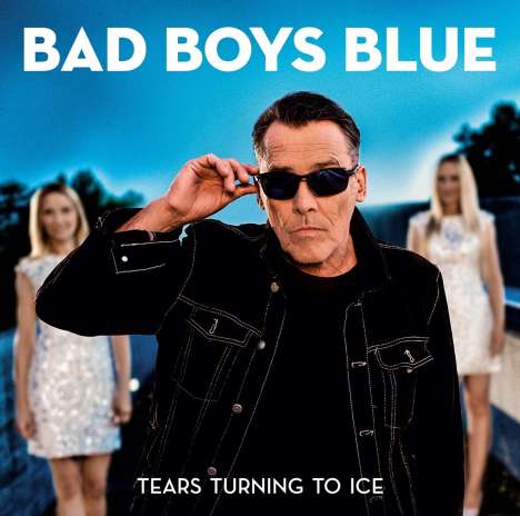 Bad Boys Blue: Tears Turn To Ice, CD