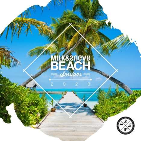 Milk &amp; Sugar Beach Sessions 2023, 2 CDs